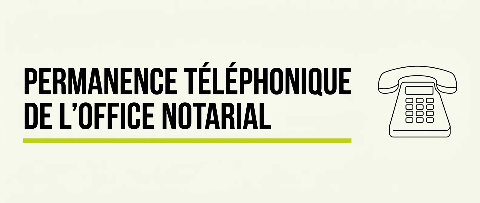 Permanence téléphonique pour un office notarial : qui décroche, et qui a le droit d'entendre