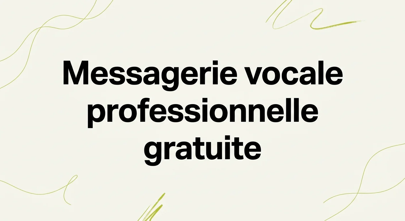Messagerie vocale professionnelle gratuite : ce que les opérateurs fournissent vraiment
