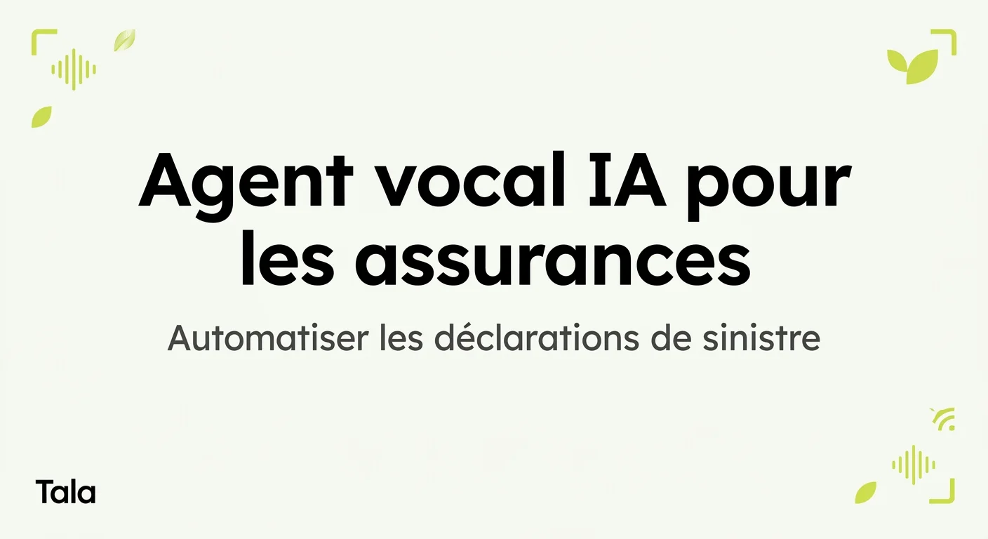 Agent vocal IA en assurance : gérer les déclarations de sinistre