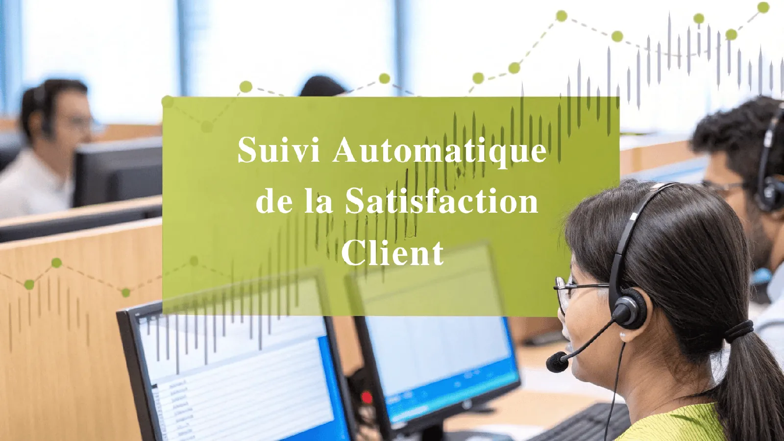 Suivi satisfaction client post-appel automatisé