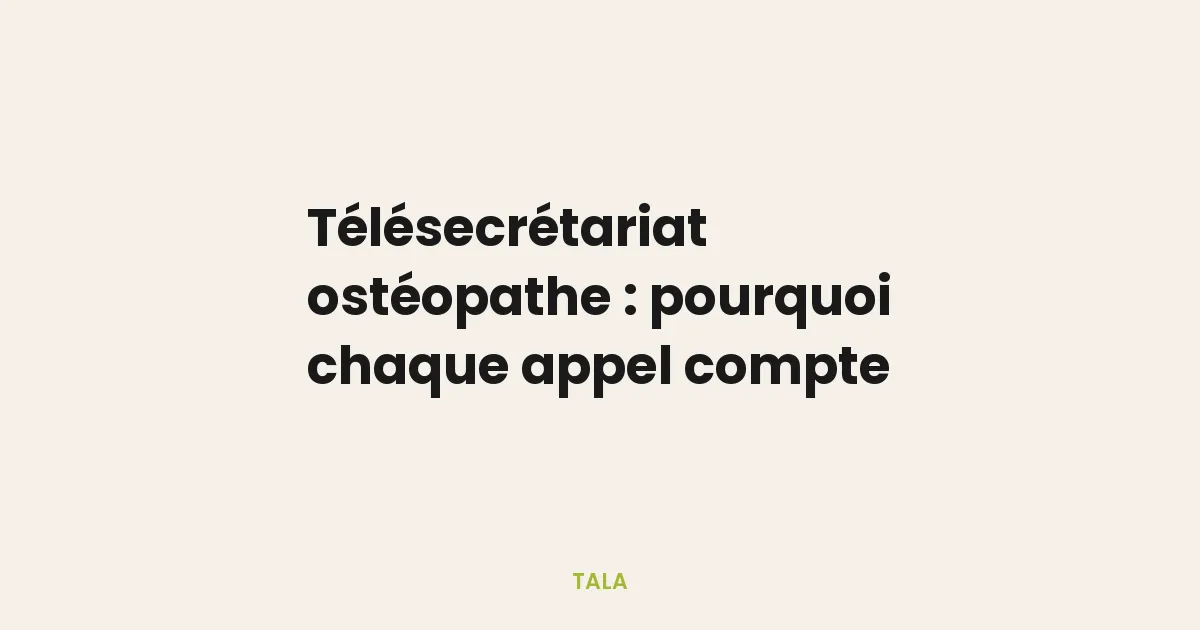 Télésecrétariat ostéopathe : pourquoi chaque appel compte quand le revenu médian dépasse à peine 1 600 €/mois