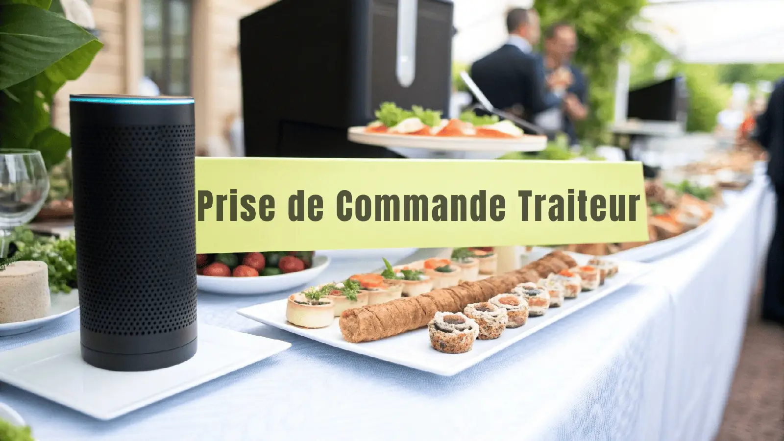 Assistant Vocal IA pour la Prise de Commande Traiteur : Gagnez en Efficacité