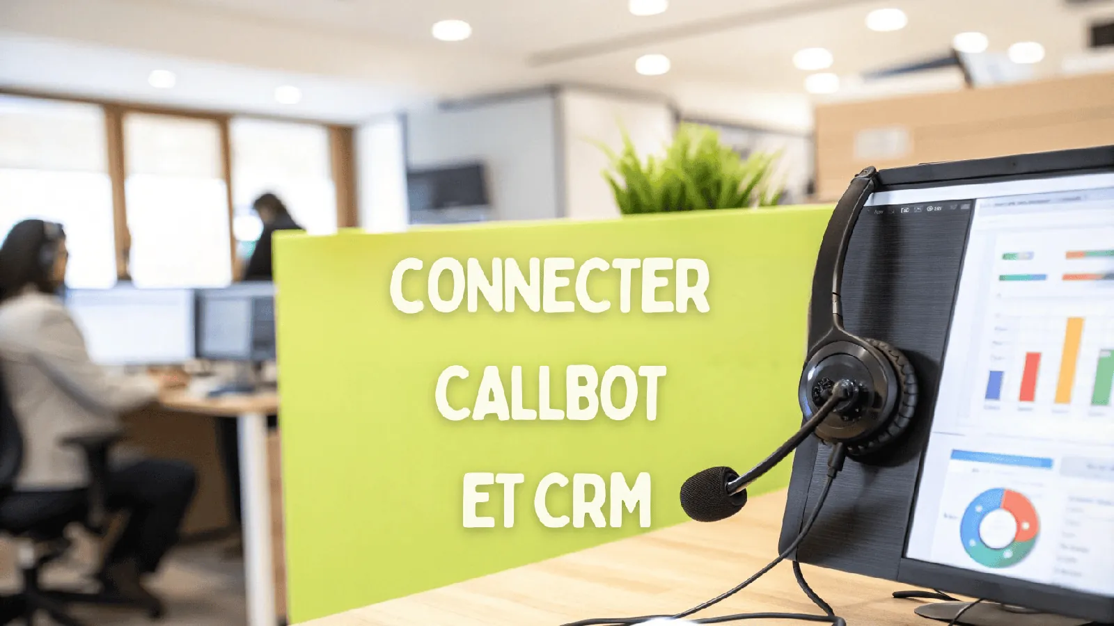 Synchronisation Callbot et HubSpot CRM : Le Guide pour Tout Connecter