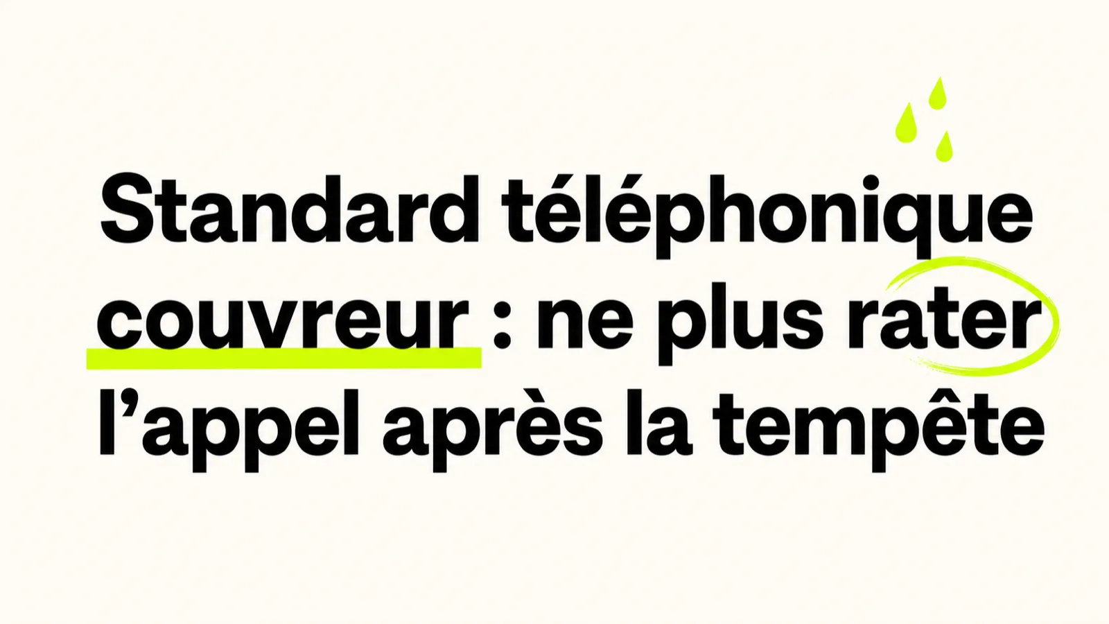 Standard téléphonique couvreur : ne plus rater l'appel après la tempête